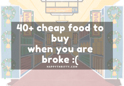 40+ cheap food to buy when you’re broke (with printable grocery list)